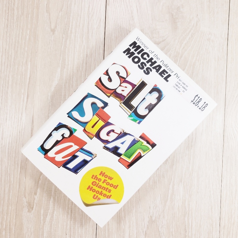 Salt Sugar Fat by Michael Moss